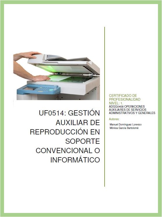 UF0514 Gestión auxiliar de reproducción en soporte convencional o informático